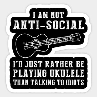 Strumming Through Idiocy - Embrace the Ukulele Humor! Sticker